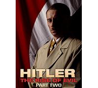 Hitler: The Rise of Evil (Part 2)
