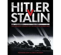 Hitler v Stalin: The Greatest Conflict of the Second World War