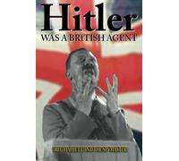 Hitler Was a British Agent (True Crime Solving History Series, Vol. 2) 2nd edition by Hallett, Greg (2006) Paperback