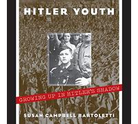 Hitler Youth: Growing Up in Hitler's Shadow (Scholastic Focus) (Newbery Medal - Honors Title(s))