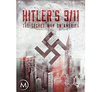 Hitler's 9/11 - The Secret War on America