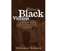 Hitler's Black Victims: The Historical Experience of Af - Lusane, Clarence - Paperback -16 Jan 200