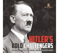 Hitler's Bold Challengers - European History Books Children's European History