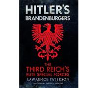 Hitler's Brandenburgers : The Third Reich Elite Special Forces