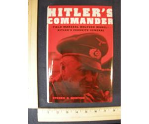 Hitler's Commander: Field Marshal Walther Model, Hitler's Favorite General
