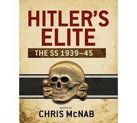 Hitler's Elite: The SS 1939-45