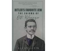 Hitler's Favorite Jew: The Enigma of Otto Weininger