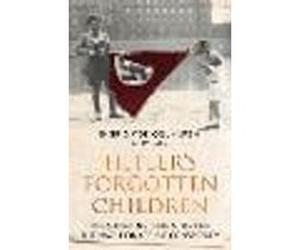 Hitler's Forgotten Children