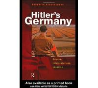 Hitler's Germany: Origins, Interpretations, Legacies