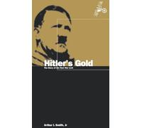 Hitler's Gold: The Story of the Nazi War Loot