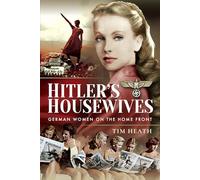 Hitler's Housewives: German Women on the Home Front