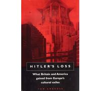 Hitler's Loss: Cultural Exiles from Hitler's Europe