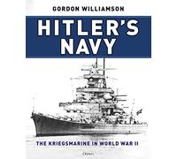 Hitler's Navy : The Kriegsmarine in World War II