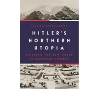 Hitler’s Northern Utopia