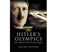 Hitler's Olympics: the Story of the 1936 Nazi Games
