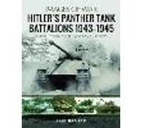 Hitler's Panther Tank Battalions, 1943-1945