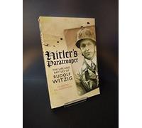 Hitler's Paratrooper: The Life and Battles of Rudolf Witzig
