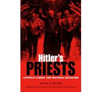 Hitler's Priests: Catholic Clergy and National Socialism