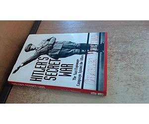 Hitler's Secret War: The Nazi Espionage Campaign Against the Allies
