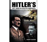 Hitler's Spy Web in South America
