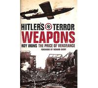 Hitler's Terror Weapons: The Price of Vengeance
