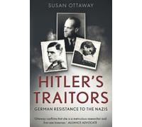 Hitler's Traitors: German resistance to the Nazis