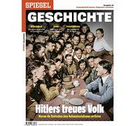 Hitlers treues Volk: SPIEGEL GESCHICHTE