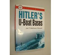 Hitler's U-Boat Bases: Fortress Europe