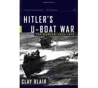 Hitler's U-Boat War: The Hunted, 1942-1944 (Modern Library War)