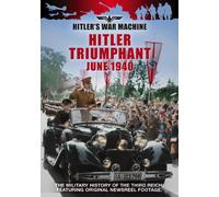 Hitler's War Machine - Hitler Triumphant June 1940 [DVD]