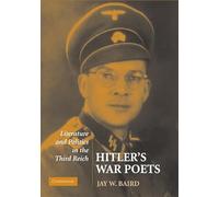 Hitler's War Poets: Literature and Politics in the Third Reich