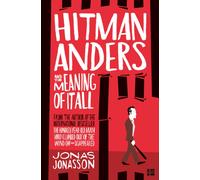 Hitman Anders and the Meaning of It All