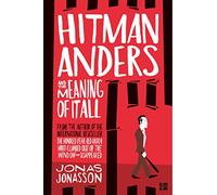 Hitman Anders and the Meaning of It All