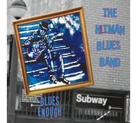 Hitman Blues Band - Blues Enough