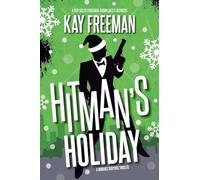 Hitman's Holiday: A Romance Suspense Thriller: 2 (The Hitman's Heart)