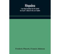 Hitopadesa; a new literal translation from the Sanskrit text of prof. F. Johnson for the use of students