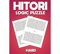 Hitori Logic Puzzle Hard: Keep Your Brain Young With Hitori for Seniors and Adults