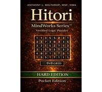 Hitori MindWorks Series™ - Hard Edition - (9x9 Grid) - Pocket Edition (6x9): Advanced Logic Puzzles That Demand Precision. Challenging 9×9 Hitori ... Series™ Pocket Edition (6×9) and (9×9 grid))
