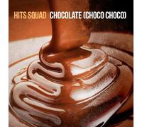 Hits Squad - Chocolate (Choco Choco)