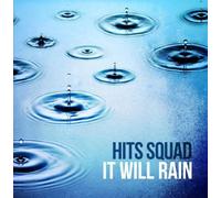 Hits Squad - It Will Rain
