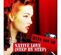 Hits Squad - Native Love (Step By Step)