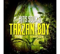 Hits Squad - Tarzan Boy
