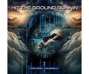 Hitthegroundrunnin☐ - Control Yourself