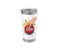 Hitting The Panic Button Stainless Steel Insulated Tumbler
