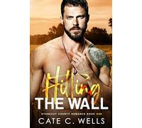 Hitting the Wall: A Stonecut County Romance: 1