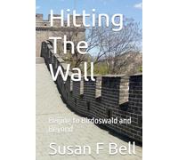 Hitting The Wall: Beijing to Birdoswald and Beyond
