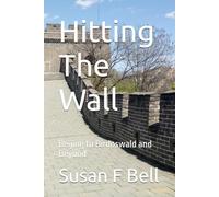 Hitting The Wall: Beijing to Birdoswald and Beyond