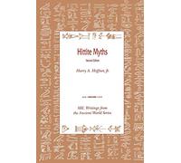 Hittite Myths, Second Edition: 2 (Writings from the Ancient World)