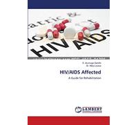 HIV/AIDS Affected: A Guide for Rehabilitation