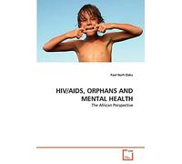 HIV/AIDS, ORPHANS AND MENTAL HEALTH: The African Perspective